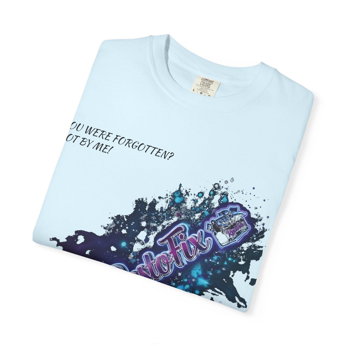 Galaxy Paint Splash T-Shirt — "You Were Forgotten, Not By Me"