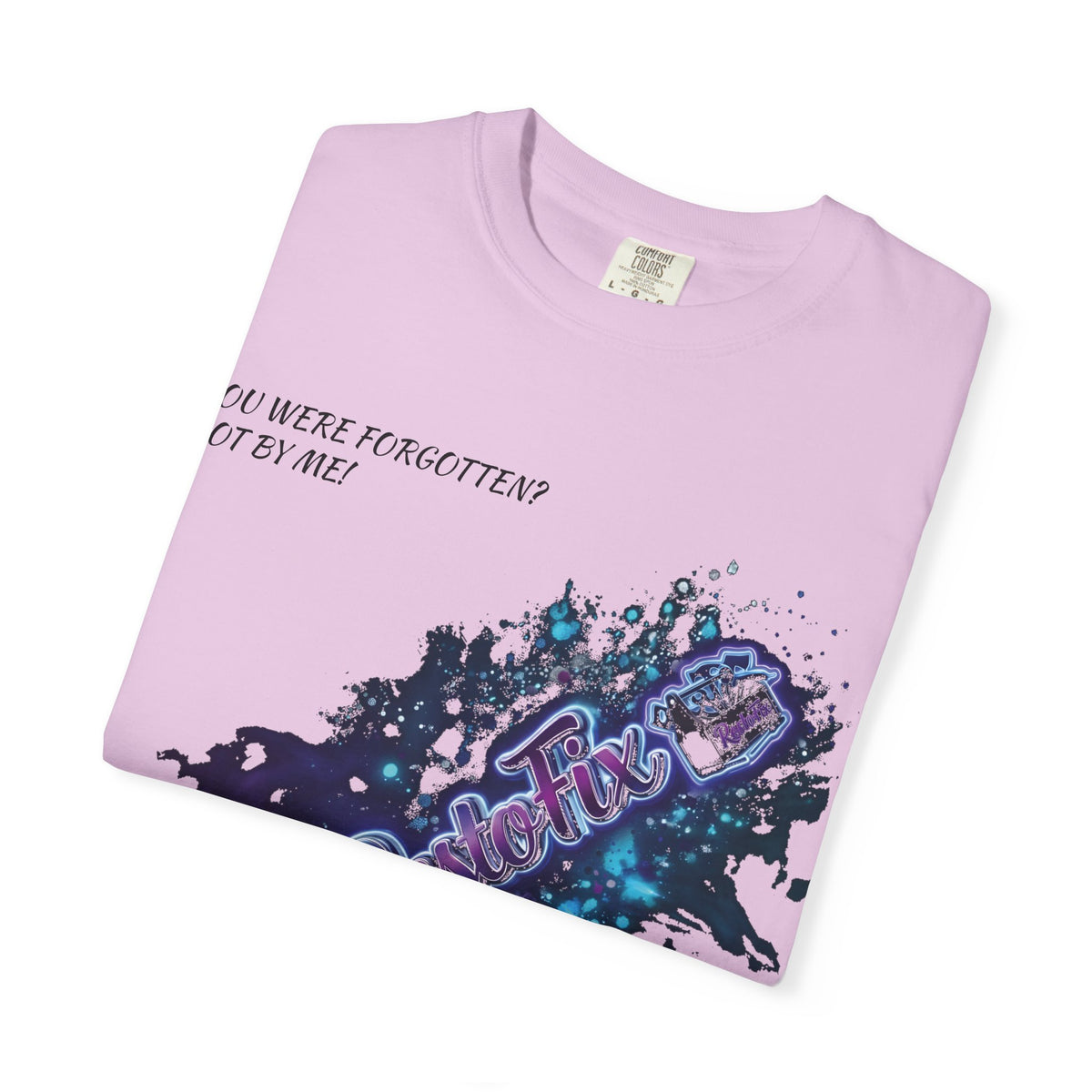 Galaxy Paint Splash T-Shirt — "You Were Forgotten, Not By Me"
