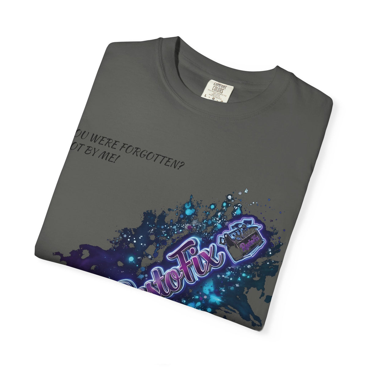 Galaxy Paint Splash T-Shirt — "You Were Forgotten, Not By Me"