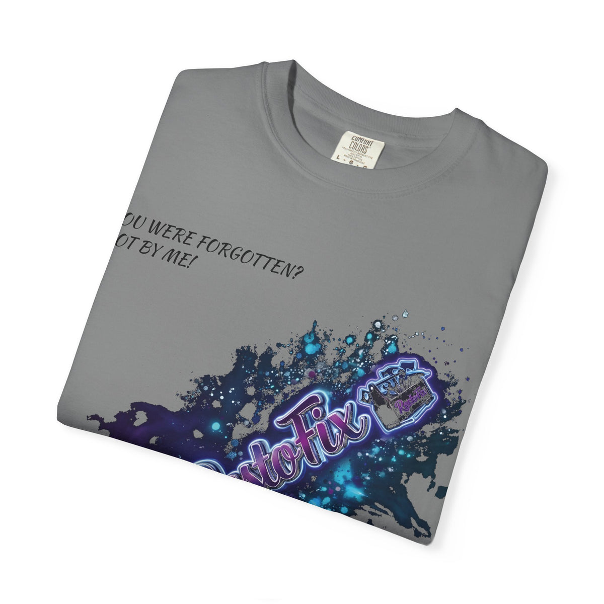 Galaxy Paint Splash T-Shirt — "You Were Forgotten, Not By Me"