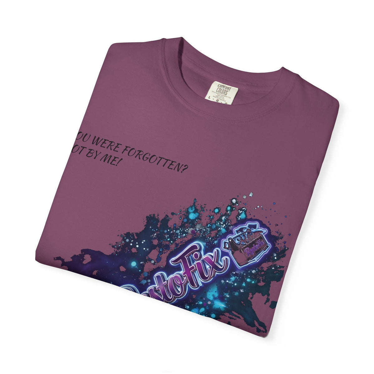 Galaxy Paint Splash T-Shirt — "You Were Forgotten, Not By Me"